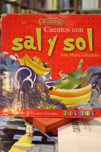 Cuentos Con Sal Y Sol - Ana María Güiraldes