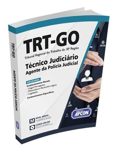 Apostila Trt-go 2022 - Técnico Judiciário - Área Administrativa - Especialidade Agente Da Polícia Judicial