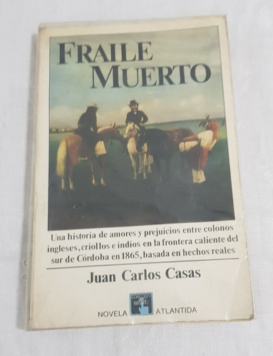 Libro Fraile Muerto Juan Carlos Casas Atlantida B6