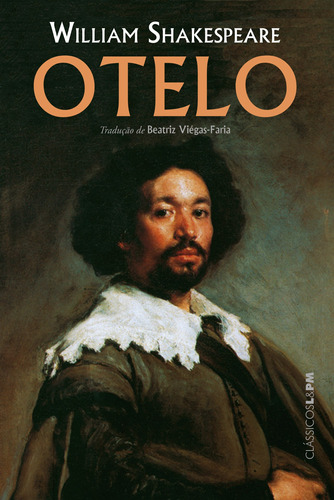 Otelo, de Shakespeare, William. Série Clássicos L&PM Editora Publibooks Livros e Papeis Ltda., capa mole em português, 2013