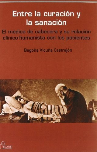 Entre La Curacion Y La Sanacion - Vicuna Begona