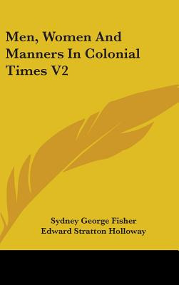 Libro Men, Women And Manners In Colonial Times V2 - Fishe...