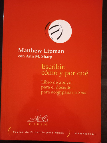 Escribir: Como Y Porqué ][ Lipman /sharp. Manantial