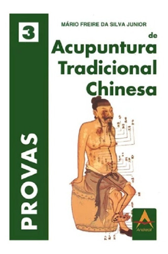 Provas Em Acupuntura Tradicional Chinesa, De Mario Freire. Editora Andreoli, Capa Mole, Edição 1 Em Português, 2016