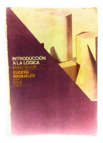 Introducción A La Lógica. Irving M. Copi