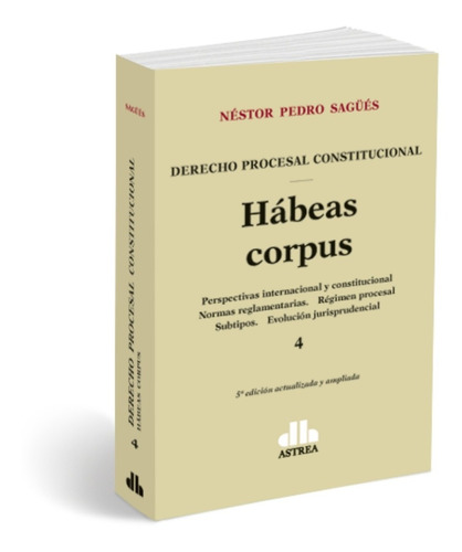 Sagüés, Néstor P. Hábeas Corpus. Di Lalla