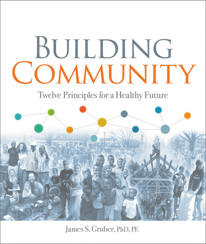 Libro: Building Community: Twelve Principles For A Healthy F