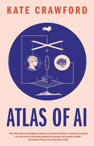 Atlas Of Ai: Power, Politics, And The Planetary Costs Of Art