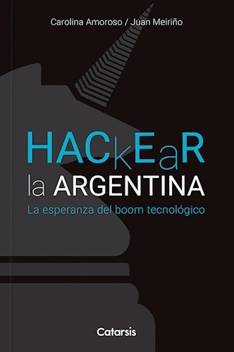 Libro Hackear La Argentina De Carolina Amoroso