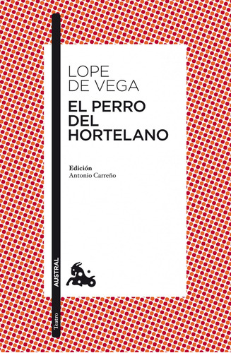 Libro El Perro Del Hortelano De Félix Lope De Vega