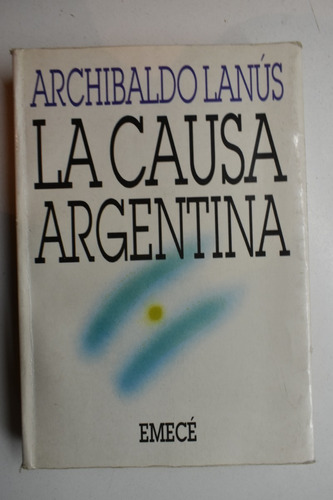 La Causa Argentina Juan Archibaldo Lanús .dedicado Firm C154