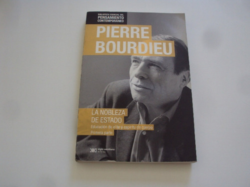 Pierre Bourdieu La Nobleza Del Estado Primera Parte