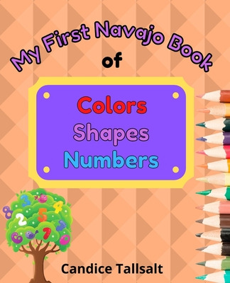 Libro My First Navajo Book Of Colors, Shapes And Numbers ...