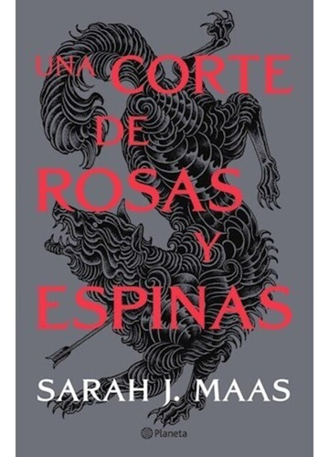 Una Corte De Rosas Y Espinas (ne), De Sarah J. Maas. Editorial Planeta En Español
