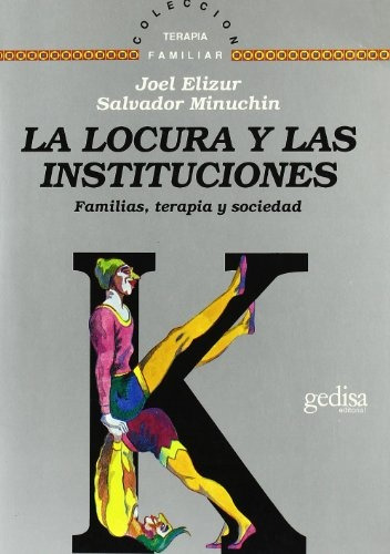 Locura Y Las Instituciones La Familias Terapia Y Sociedad