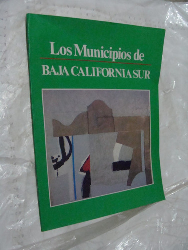 Los Municipios De Baja California Sur , Enciclopedia De Los 
