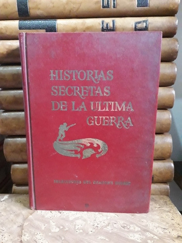 Historias Secretas De La Ultima Guerra,