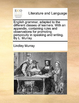 Libro English Grammar, Adapted To The Different Classes O...