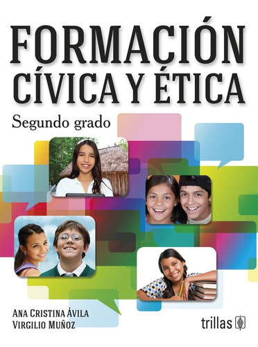 Formación Cívica Y Ética 2, De Avila, Ana Cristina Muñoz, Virgilio., Vol. 2. Editorial Trillas, Tapa Blanda En Español, 2013