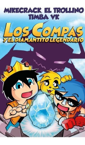 Libro: Los Compas Y El Diamantito Legendario