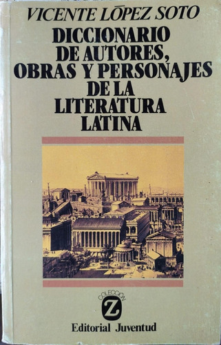 Diccionario De Autores Y Personajes De La Literatura Latinas