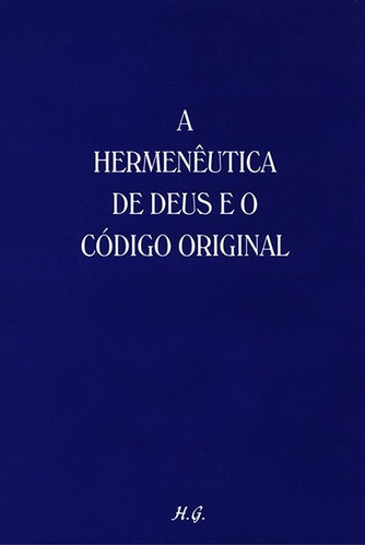 Livro A Hermenêutica De Deus E O Código Original - Halu Gamashi [2002]