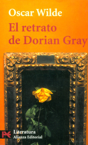 El retrato de Dorian Gray, de Oscar Wilde. Editorial Alianza distribuidora de Colombia Ltda., tapa blanda, edición 2003 en español