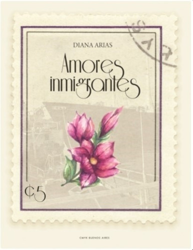 Amores Inmigrantes - Diana Arias
