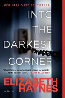 Into The Darkest Corner A Novel - Haynes, Elizabeth, de Haynes, Elizabeth. Editorial Harper Paperbacks en inglés