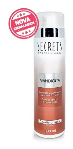 Condicionador 300ml Mandioca - Secrets Professional 