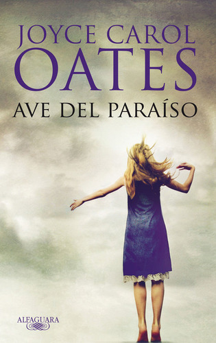 Libro Ave Del Paraã­so - Oates, Joyce Carol