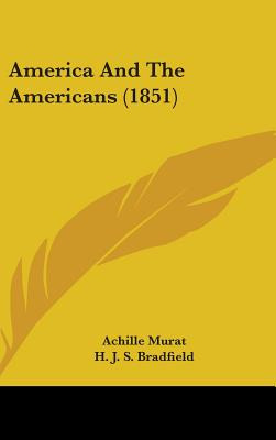 Libro America And The Americans (1851) - Murat, Achille