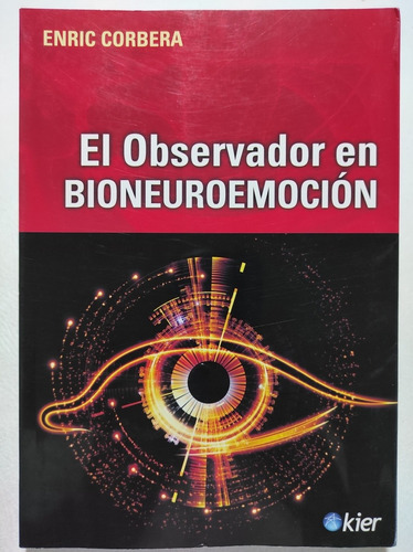 El Observado En Bioneuroemoción. Enric Corbera. Psicología