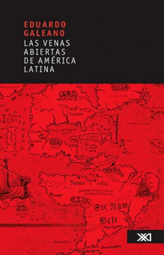 Libro Las Venas Abiertas De America Latina  Eduardo Galeano
