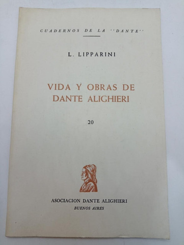 Vida Y Obras De Dante Alighieri - L. Lipparini - Usado 
