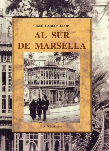 Al Sur De Marsella - Llop,jose Carlos