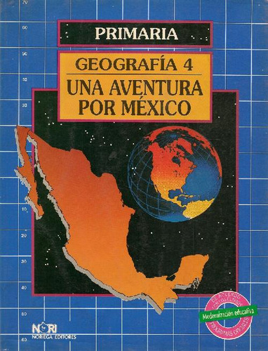 Libro Primaria Geografia 4 Una Aventura Por Mexico De Oliva