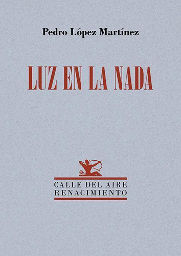 Libro: Luz En La Nada. Lopez Martinez,pedro. Libreria Y Edit