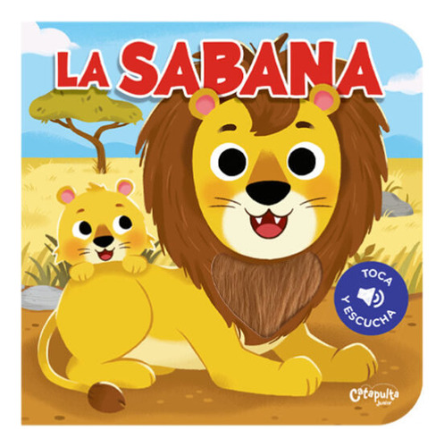 Libro Toca Y Escucha: La Sabana - Aa.vv