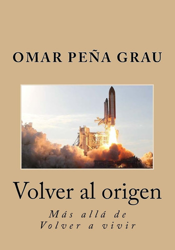 Libro Volver Al Origen (spanish Edition)