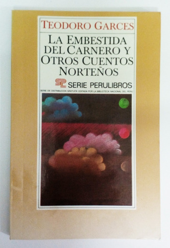 Libro  La Embestida Del Carnero Y Otros Cuentos Norteños 