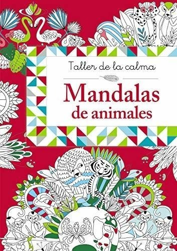 Taller De La Calma. Mandalas De Animales (castellano - A Par