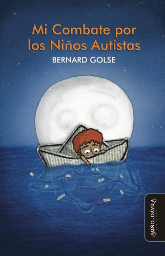 Mi Combate Por Los Niños Autistas / Bernard Golse