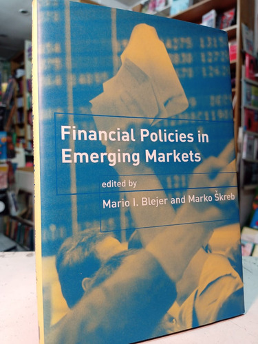 Financial Policies In Emerging Markets Blejer Skreb -tt -990
