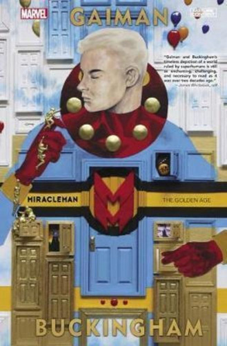 Miracleman By Gaiman & Buckingham Book 1: The Golden Age / N