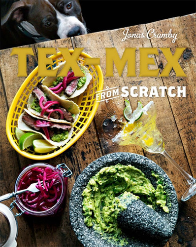 Libro: Tex-mex From Scratch