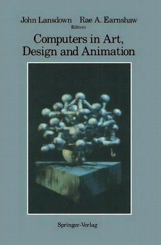 Computers In Art, Design And Animation, De John Lansdown. Editorial Springer Verlag New York Inc, Tapa Dura En Inglés