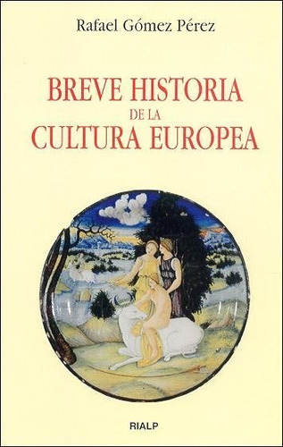 Breve Historia De La Cultura Europea - Gomez Perez,rafael