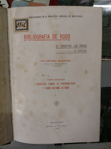 Bibliografía De Rodó - Arturo Scarone - Ed Imprenta Nacional