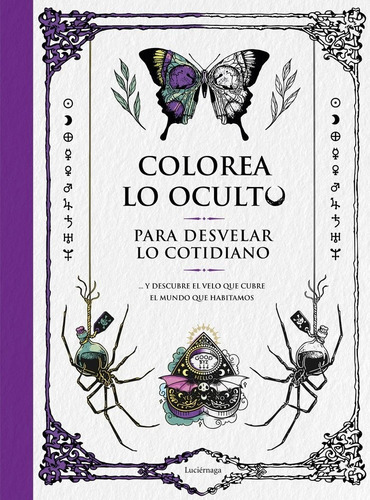 Colorea Lo Oculto Para Desvelar Lo Cotidiano, De Vv. Aa.. Editorial Luciernaga Ed. En Español